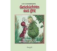 Geschichten aus Ötz: Edi Ameise und der kleine grüne Kobolt: 1