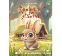 Geschichten vom Häschen: Mampfel und das vergessene Frühstück