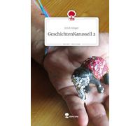 GeschichtenKarussell 2. Life is a Story - story.one