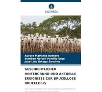 GESCHICHTLICHER HINTERGRUND UND AKTUELLE EREIGNISSE ZUR BRUCELLOSE BRUCELOSIS: Zoonosen sind wegen ihrer Auswirkungen auf die öffentliche Gesundheit von Mensch und Tier wichtig