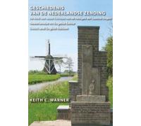 GESCHIEDENIS VAN DE NEDERLANDSE ZENDING De Kerk van Jezus Christus van de Heiligen der Laatste Dagen: HISTORY OF THE NETHERLANDS MISSION: Of the Church of Jesus Christ of Latter-day Saints