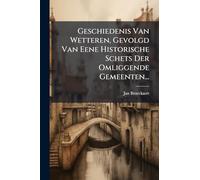 Geschiedenis Van Wetteren, Gevolgd Van Eene Historische Schets Der Omliggende Gemeenten...