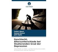 Geschlecht, Altersunterschiede bei Studierenden Grad der Depression: Das Auftreten von Alters- und Geschlechtsunterschieden bei Studierenden Grad der Depression