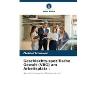 Geschlechts-spezifische Gewalt (VBG) am Arbeitsplatz :: Wie setzt man einen Masterplan um?