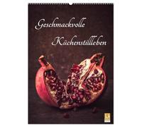 Geschmackvolle Küchenstillleben (Wandkalender 2026 DIN A2 hoch), CALVENDO Monatskalender: Gemüse, Kräuter, Obst und Süßes geschmackvoll für Sie in Szene gesetzt.