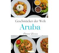 Geschmäcker der Welt: Aruba