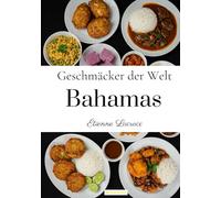 Geschmäcker der Welt: Bahamas