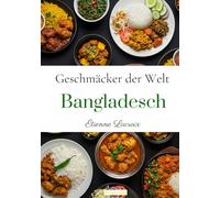 Geschmäcker der Welt: Bangladesch