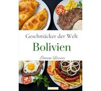 Geschmäcker der Welt: Bolivien