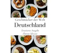 Geschmäcker der Welt: Deutschland (Erweiterte Ausgabe)