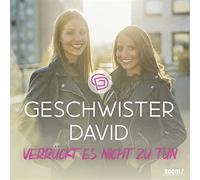 Geschwister David - Verruckt es nicht zu tun