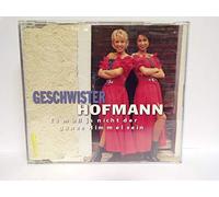 Geschwister Hofmann - Es muss ja nicht der ganze Himmel sein/Alles, was du sagen willst (sag es mit Musik, 1998)