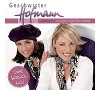 Geschwister Hofmann - Gestern,Morgen und Für Immer