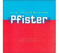 GESCHWISTER PFISTER - TURN OFF THE BUBBLE MACHI