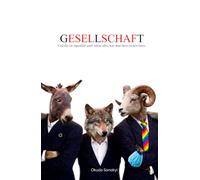 Gesellschaft: Und das ist eigentlich auch schon alles was man dazu wissen muss.