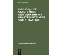 Gesetz über den Verkehr mit Kraftfahrzeugen vom 3. Mai 1909 (Copertina rigida)