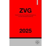 Gesetz über die Zwangsversteigerung und die Zwangsverwaltung - ZVG 2025
