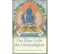 Geshe Kelsang G Das klare Licht der Glückseligkeit: Ein tantrisches (Tascabile)