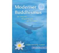 Geshe Kelsang G Moderner Buddhismus: Der Weg des Mitgefühls und der (Tascabile)