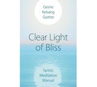 Geshe Kelsang Gyatso Clear Light of Bliss (Tascabile)