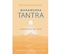 Geshe Kelsang Gyatso Mahamudra Tantra (Tascabile)