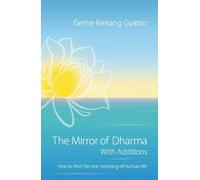 Geshe Kelsang Gyatso The Mirror of Dharma with Additions (Tascabile)