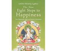 Geshe Kelsang Gyatso The New Eight Steps to Happiness (Tascabile)