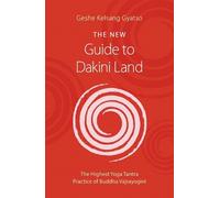 Geshe Kelsang Gyatso The New Guide to Dakini Land (Tascabile)