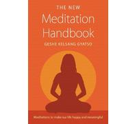 Geshe Kelsang Gyatso The New Meditation Handbook (Tascabile)