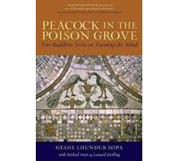 Geshe Lhundup Sopa Michael Sweet Leonard Zwi Peacock in the Poison (Tascabile)