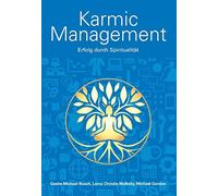 Geshe Michael Roach Christie McNa Karmic Management: Erfolg d (Copertina rigida)