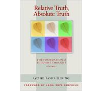 Geshe Tashi Tsering Relative Truth Absolute Truth (Tascabile)