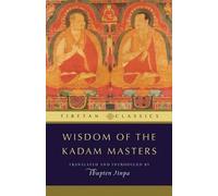 Geshe Thupten Jinpa Wisdom of the Kadam Masters (Tascabile) Tibetan Classics