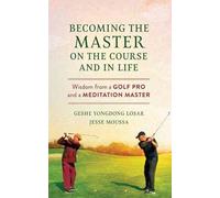 Geshe YongDong Losar Jesse Becoming the Master on the Course and i (Tascabile)