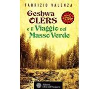 Geshwa Olers e il viaggio nel Masso Verde