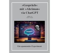 'Gespräch' mit 'Ahriman' via ChatGPT: Ein spannendes Experiment