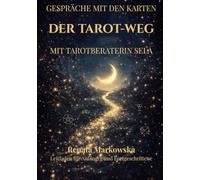 Gespräche mit den Karten: Der Tarot-Weg mit Tarotberaterin Sela