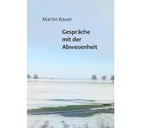 Gespräche mit der Abwesenheit: Gedichte: 151