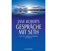 Gespräche mit Seth: Von der ewigen Gültigkeit der Seele: 21581