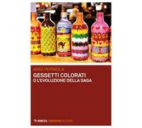 Gessetti colorati o L'evoluzione della saga