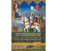 Gesta dei Bretoni in Italia sotto il Pontificato di Gregorio XI (1378) (Edizione Tradotta, Annotata e Illustrata): Opera in versi in fracese medievale tradotta in italiano per la prima volta.