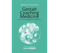 Gestalt coaching medicine. Lasciare emergere in medicina