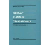 Gestalt e analisi transazionale. Principi e tecniche (Vol. 2)