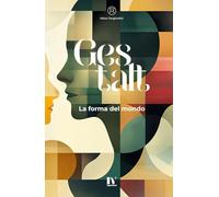 GESTALT: La forma del mondo