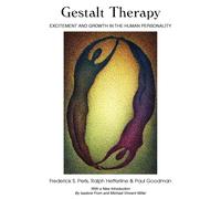 Gestalt Therapy: Excitement and Growth in the Human Personality-Perls, Frederick