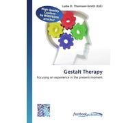 Gestalt Therapy: Focusing on experience in the present moment