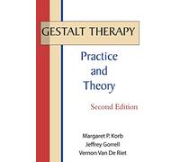 Gestalt Therapy: Practice and Theory by Korb, Margaret P.
