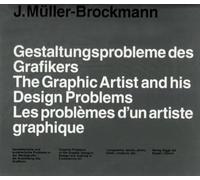 Gestaltungsprobleme Des Grafikers/the Graphic Artist and His Design Problems/Les Problemes D'UN Artiste Graphique: Allemand/Anglais/Français