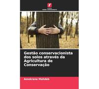 Gestão conservacionista dos solos através da Agricultura de Conservação