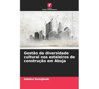 Gestão da diversidade cultural nos estaleiros de construção em Abuja